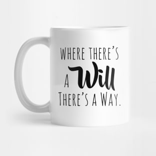 Where there's a will there's a way Mug